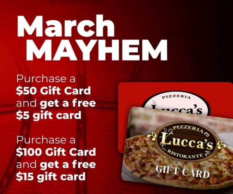 March Mayhem gift card promotion at Lucca's Pizzeria & Ristorante in La Grange, IL.